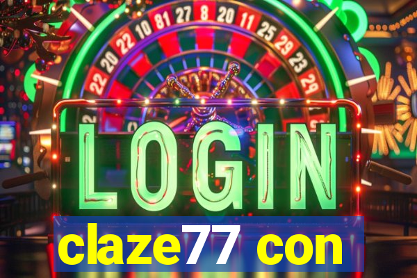 claze77 con